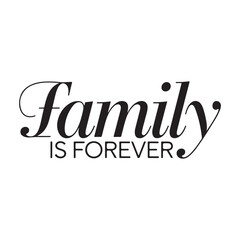 Family is forever - typography design