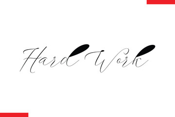 Hard work Stylish Cursive Text Lettering Fitness Saying