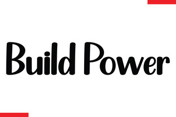 Build power Stylish Cursive Text Lettering Fitness Saying