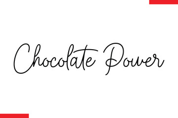 Chocolate Power Quotes Chocolate  Stylish Typography Text
