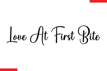 Love At First Bite Quotes Chocolate  Stylish Typography Text