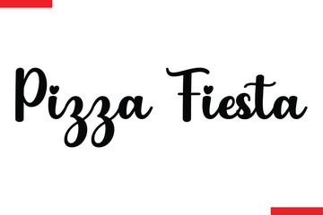 Pizza Fiesta quotes pizza typography text