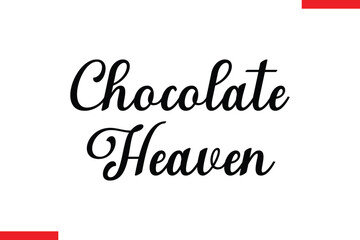 Chocolate Heaven Quotes Chocolate  Stylish Typography Text