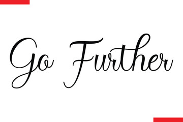 Go Further spirit quote modiren text typography