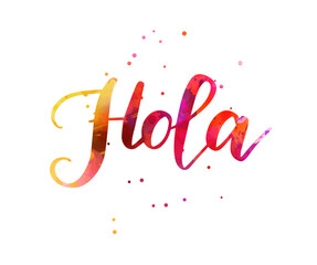 Hola - Hello in Spanish. Handwritten modern calligraphy watercolor inspirational text © Artlana