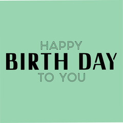Happy Birthday to you Vector Illustration art Template Design. 