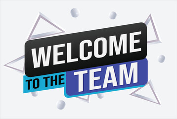 Obraz premium welcome to the team word text concept icon logo sign symbol vector note 3d new style for use landing page, template, ui, web, mobile app, poster, banner, flyer, backdrop, gift card, coupon
