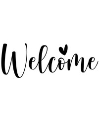 Fototapeta premium Welcome typography design on plain white transparent isolated background for sign, card, shirt, hoodie, sweatshirt, apparel, tag, mug, icon, poster or badge