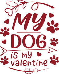 My Dog is My Valentine's Day