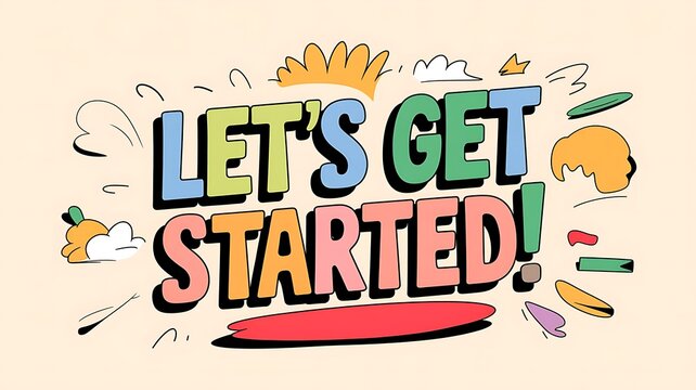 Lets Get Started Colorful Motivational Phrase
