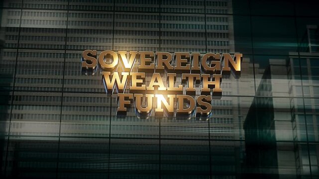 Business Finance Economic Skyscraper Glass Reflections and Golden Text Reads Sovereign Wealth Funds