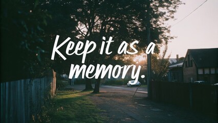 Obraz premium Keep it as a memory capturing fleeting moments in your neighborhood photography guide afternoon light personal reflection