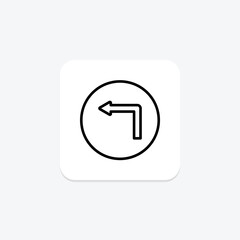 Left Turn Arrow line icon , vector, pixel perfect, illustrator file