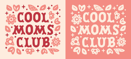 Cool moms club quotes for fun mom mama mothers day gift pink retro floral cowgirl country aesthetic squad shirt design. Cute flowers preppy coquette vintage lettering printable card vector cut file.