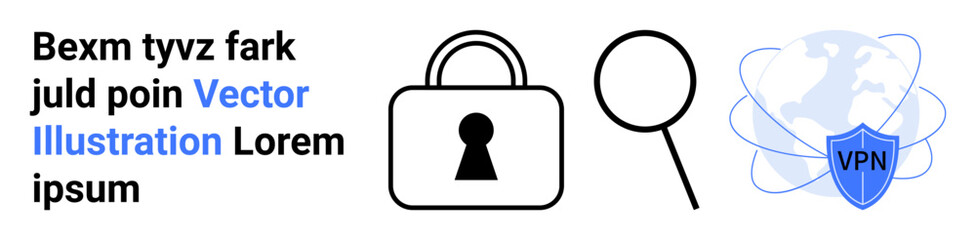 Text block alongside a padlock icon, magnifying glass, and VPN shield symbol with globe. Ideal for cybersecurity, data protection, online privacy, secure browsing, digital investigation, internet