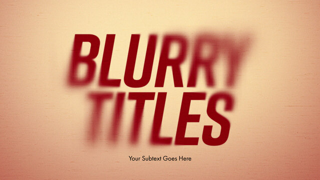 Blurry Print Titles