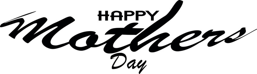 Elegant Happy Mother's Day Horizontal Typography Design, Creative Black and White Happy Mother's Day Lettering.