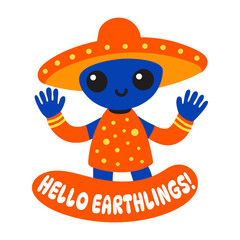 A flat sticker of an alien with hello earthlings typography
