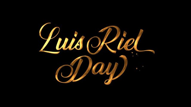 Louis Riel Day text animation. Suitable for social media posts, event promotions, educational materials.