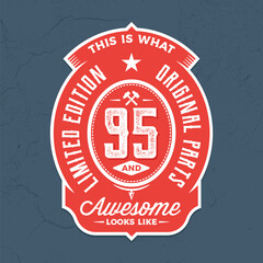This Is What 95 And Awesome Looks Like - Fresh Birthday Design. Good For Poster, Wallpaper, T-Shirt, Gift.