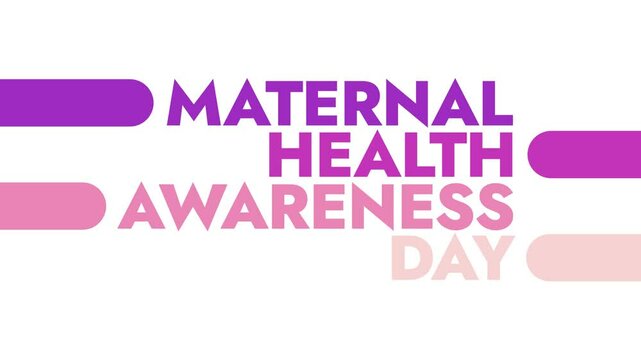 Maternal Health Awareness Day colorful motion graphics seamless loopable text animation on white or black background for celebrating awareness for maternal health awareness day