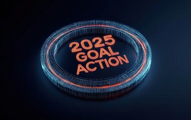 A futuristic digital representation emphasizing the themes of "2025" "goal" and "action" in vibrant colors.