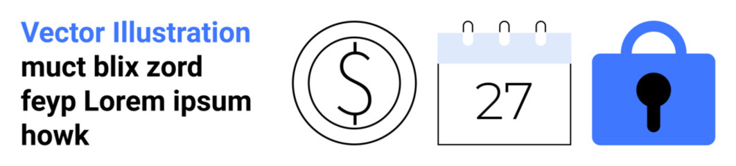 Money symbol inside a circle, calendar displaying the number 27, padlock icon in blue with placeholder text muct blix zord , feyp Lorem ipsum howk . Ideal for business, finance, apps, calendar