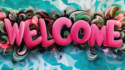 Graffiti art, Welcome text, 3D lettering, Vibrant pink, Teal background, Colorful splatter, Urban street art, Spray paint aesthetic, Abstract elements, Dynamic composition, Energetic design, Layered t