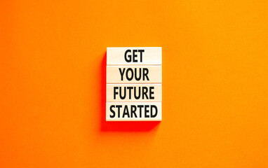 Get your future started symbol. Concept words Get your future started on beautiful wooden blocks. Beautiful orange table orange background. Business get your future started concept. Copy space.
