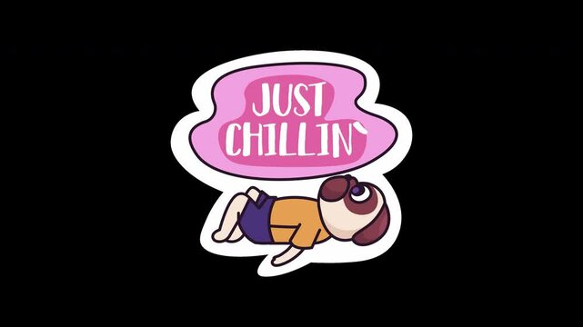 A playful cartoon character, depicted as a dog in casual attire, relaxing with a speech bubble saying 'Just Chillin'.