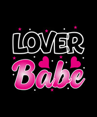 Lover Babe Valentine's Day T-shirt Design