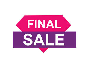 Final Sale text label, super sale, big sale, closing sale, last chance, clearance sale
