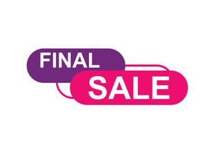 Final Sale text label, super sale, big sale, closing sale, last chance, clearance sale