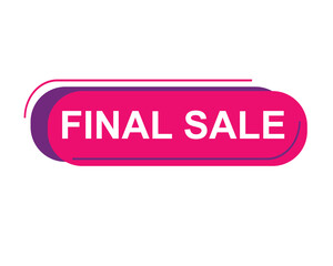 Final Sale text label, super sale, big sale, closing sale, last chance, clearance sale