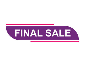 Final Sale text label, super sale, big sale, closing sale, last chance, clearance sale