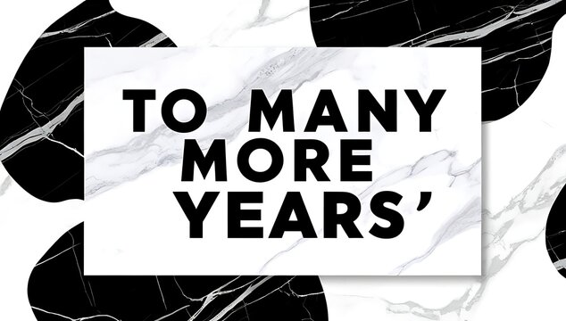 To Many More Years A Marble Anniversary Message
