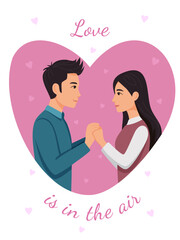Valentine's day postcard.Couple in love in heart frame. Young man and girl holding hands and smiling with happiness. Phrase love is in the air.Vector illustration