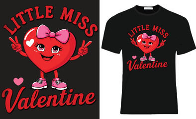 Little Miss Happy valentine's day 14 February - Valentine's day typography t-shirt design template.