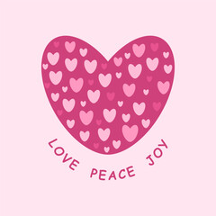 Pink heart and slogan love, peace, joy. Card, banner, background. Vector ilustration.