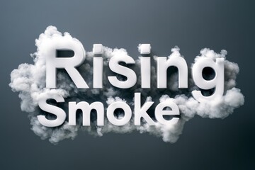 Fototapeta premium Rising Smoke Text Effect - Abstract, smoke, text, white letters, vapor, cloud, rising, design, 3d , graphic