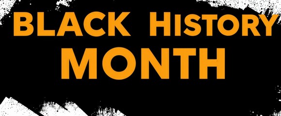 Celebrating Black History Month tribute to rich heritage and contributions of Black individuals