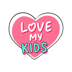 heart with love my kids text vector icon, heart with love my kids text vector illustration - simple illustration of heart with love my kids text, perfect for logos heart with love my kids text 
