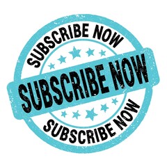 SUBSCRIBE NOW text written on blue-black round stamp sign.