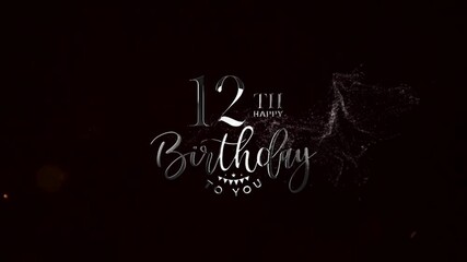 12th Happy Birthday, Celebrate 12th Birthday Video Animation For You