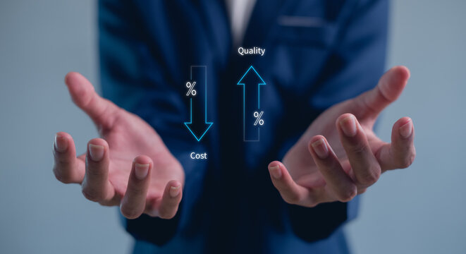 Business showing cost with down arrow and quality with up arrow and improvement quality of product and service.Quality control.
