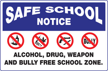 School Safety Notice Signs. You are on School Property safety sign.