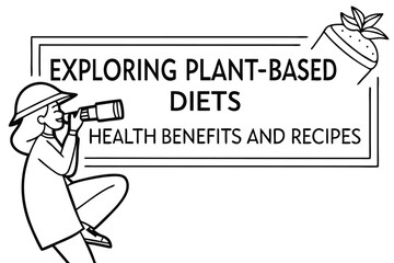  Exploring Plant-Based Diets Health Benefits and Recipes