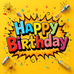 Happy Birthday Colorful Comic Pop Art Design Festive Celebration Yellow Background fun card text    