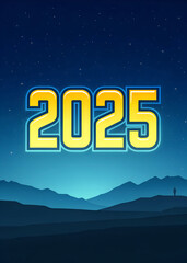 A4 poster design for the new year 2025 featuring bold typography and a mountainous night background
