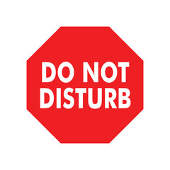 do not disturb sign, office sign warning notification, white text with red octagonal background vector